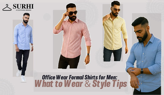 Office Wear Formal Shirts for Men: What to Wear & Style Tips