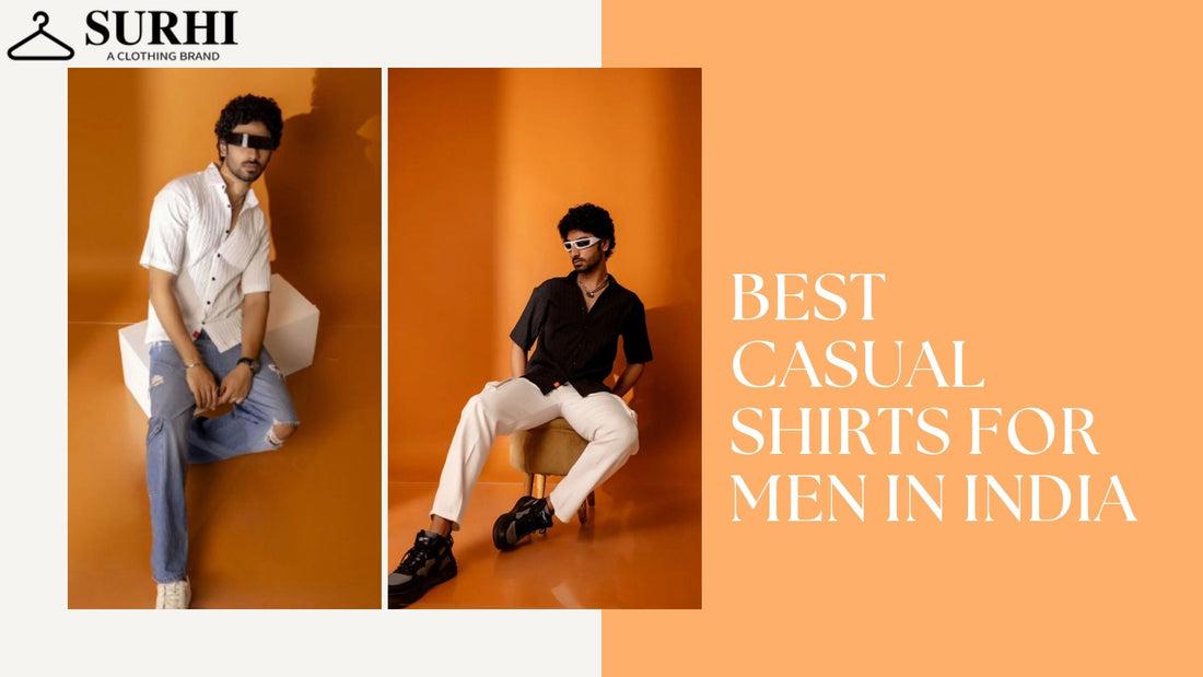 Best Casual Shirts for Men in India: Perfect for Office & Weekend 