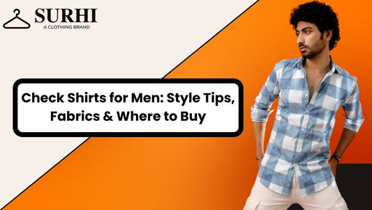 Check Shirts for Men: Style Tips, Fabrics & Where to Buy
