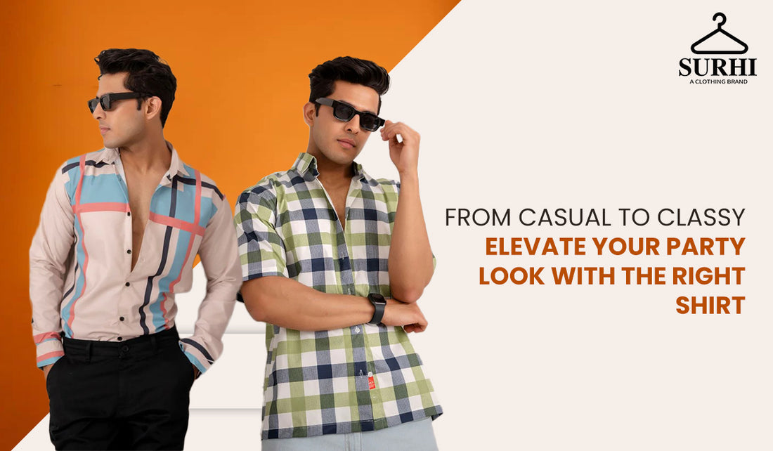 From Casual to Classy: Elevate Your Party Look with the Right Shirt